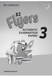 A2 Flyers 3 Answer Booklet Authentic Examination Papers