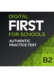 Authentic Digital Practice Test - B2 First for Schools