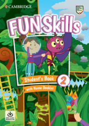 Fun Skills Level 2 Student's Book with Home Booklet and Online Activities  