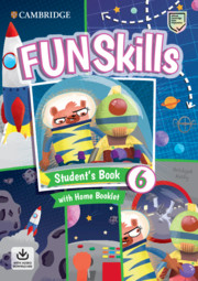 Fun Skills Level 6 Student's Book with Home Booklet and Online Activities