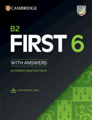 B2 First 6 Student's Book with answers with Digital Pack