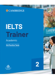IELTS Trainer 2 Academic Six Practice Tests