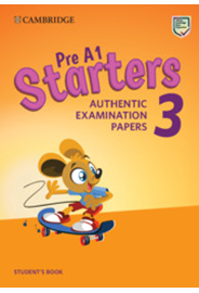 Pre A1 Starters 3 Student's Book Authentic Examination Papers