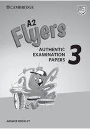 A2 Flyers 3 Answer Booklet Authentic Examination Papers