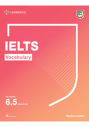IELTS Vocabulary For Bands 6.5 and above With Answers 