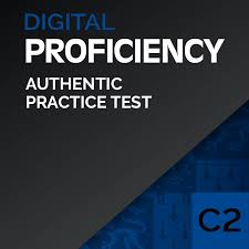 Authentic Digital Practice Test - C2 Proficiency
